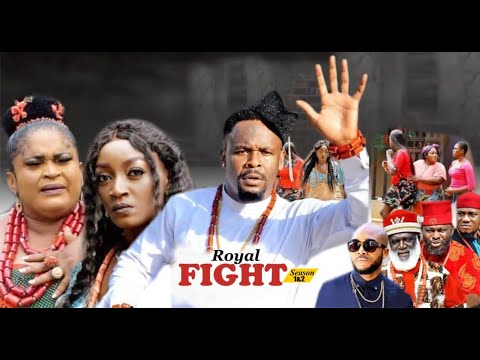 ROYAL FIGHT SEASON 2(NEW MOVIE 2022)-ZUBBY MICHAEL–JOYCE KALU- 2022 Latest Nigerian Nollywood Movie