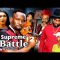 SUPREME BATTLE SEASON 12(new movie 2023)ZUBBY MICHAEL -SIMON CHIBUZOR X LATEST NIGERIAN MOVIES 2023