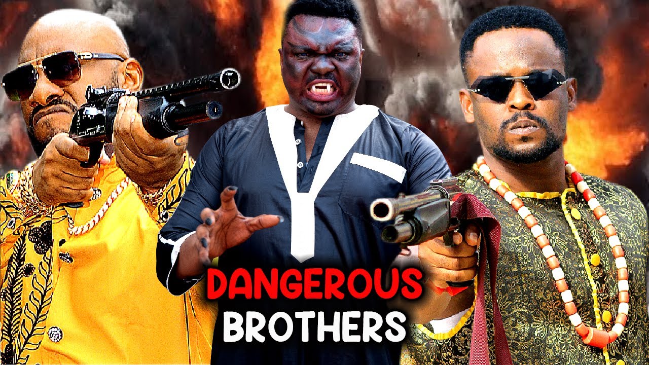 DANGEROUS BROTHERS | ZUBBY MICHAEL | YUL EDOCHIE | JNR POPE | KEN ERICS | LATEST NOLLYWOOD MOVIES