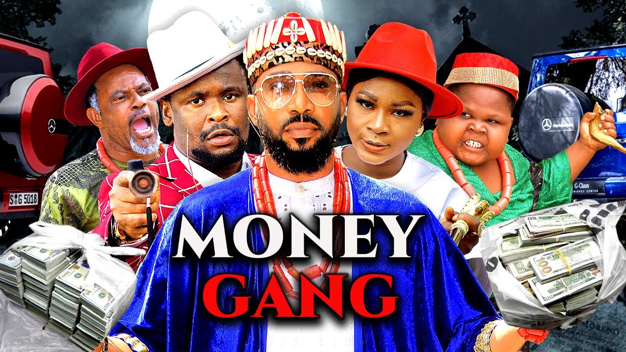 MONEY GANG | IFY EZE | COLLIN CHIDEBE | FRIEDRICH LEONARD | ZUBBY MICHAEL | LATEST NOLLYWOOD MOVIES)