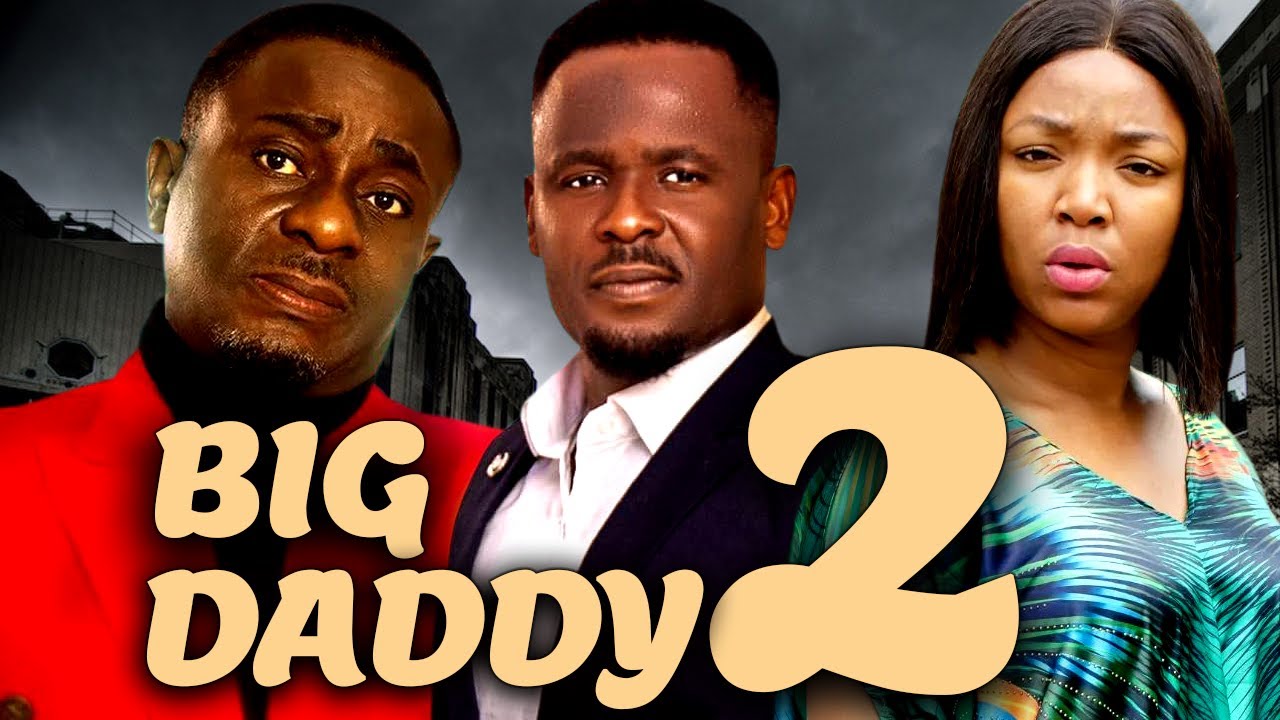 BIG DADDY (SEASON 2 ) EMEKA IKE | ZUBBY MICHAEL | EKENE UMENWA | OBI OKOLI | NOLLYWOOD MOVIES